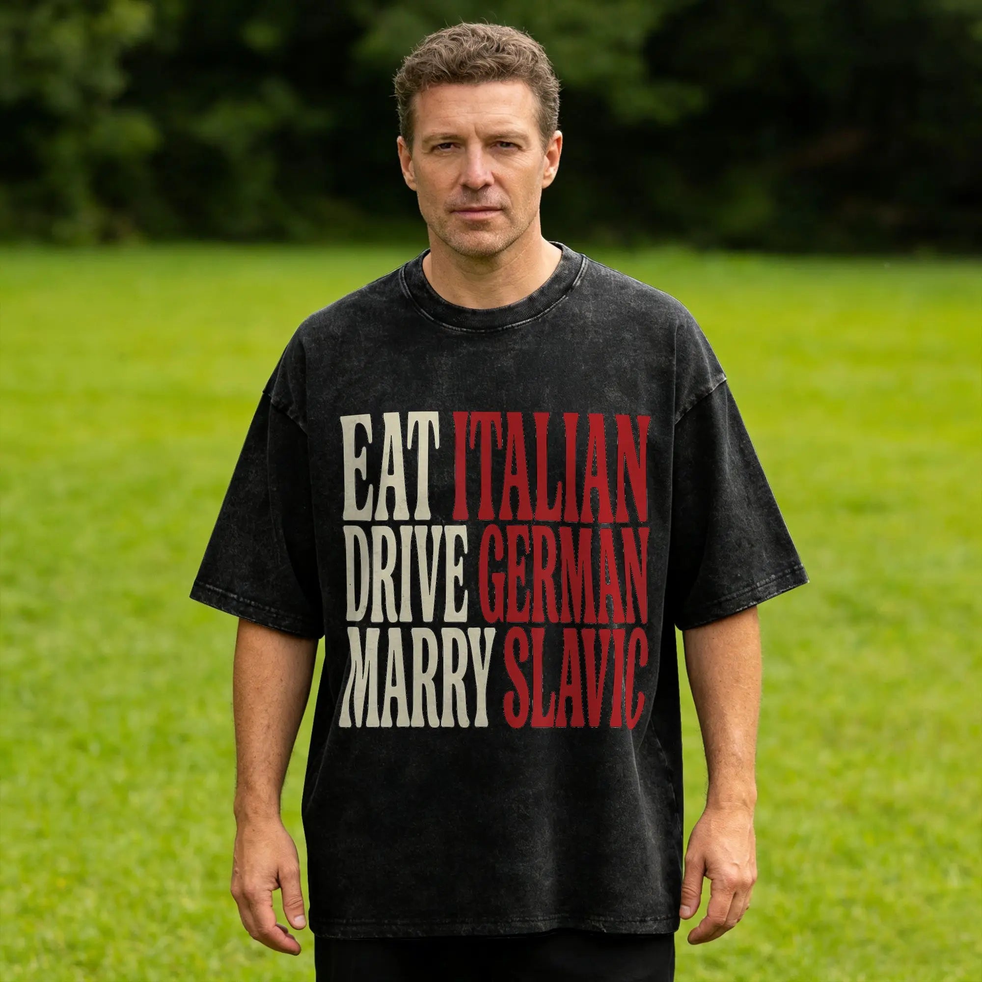 Eat Italian Drive German Marry Slavic Retro T-Shirt  Fashion T-Shirts Short Sleeve Y2K Funny Tshirt Summer O Neck Big Size Tees