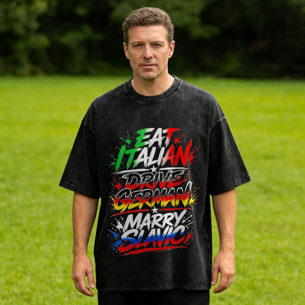 Eat Italian Drive German Marry Slavic Retro T-Shirt  Fashion T-Shirts Short Sleeve Y2K Funny Tshirt Summer O Neck Big Size Tees