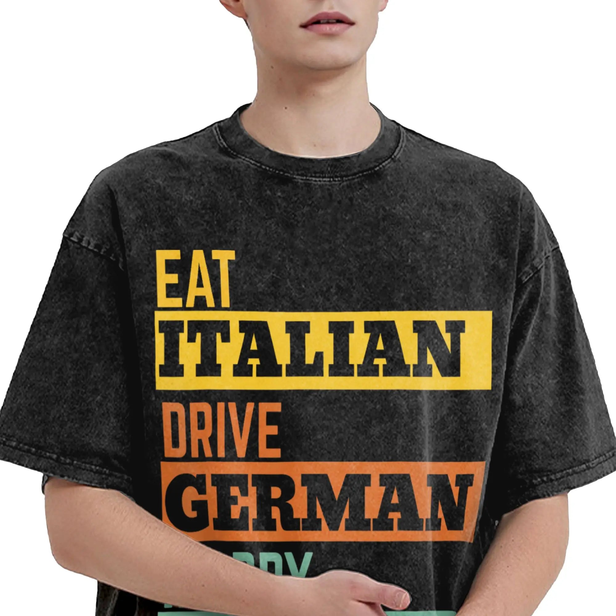 Eat Italian Drive German Marry Slavic Retro T-Shirt  Fashion T-Shirts Short Sleeve Y2K Funny Tshirt Summer O Neck Big Size Tees