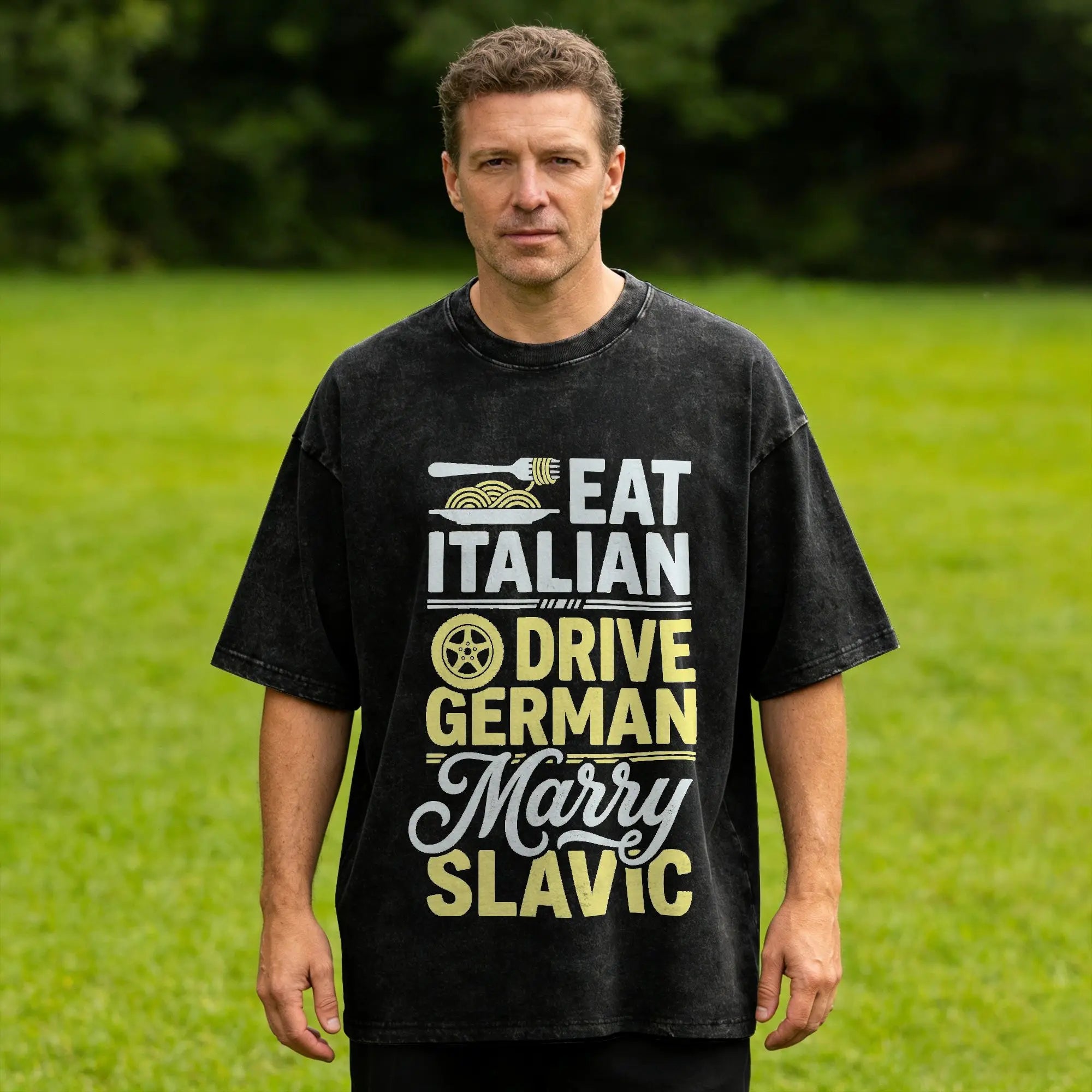 Eat Italian Drive German Marry Slavic Retro T-Shirt  Fashion T-Shirts Short Sleeve Y2K Funny Tshirt Summer O Neck Big Size Tees