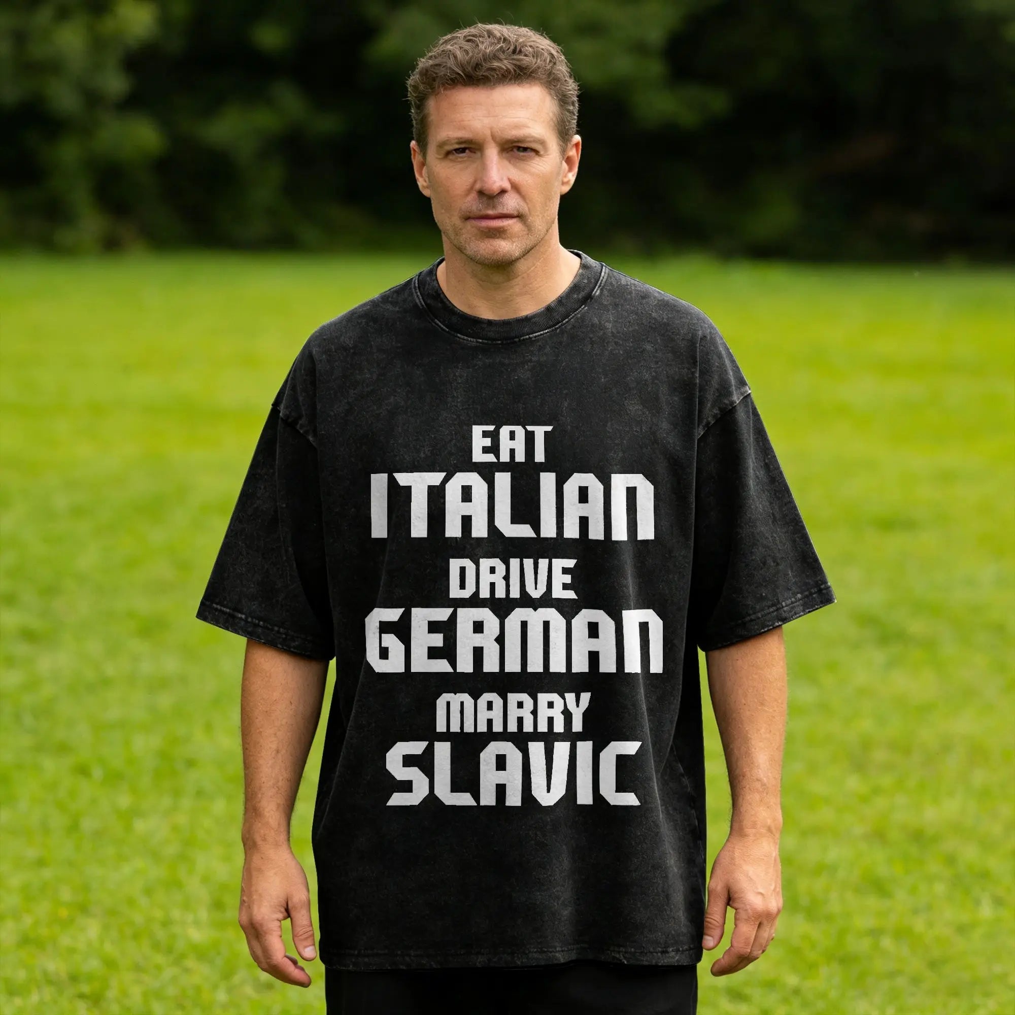 Eat Italian Drive German Marry Slavic Retro T-Shirt  Fashion T-Shirts Short Sleeve Y2K Funny Tshirt Summer O Neck Big Size Tees